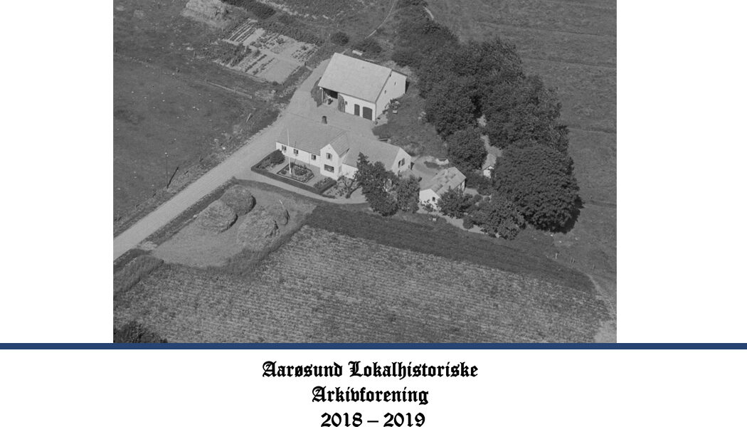 Årsskrift 2018 - 2019 fra Aarøsund lokalhistorisk arkivforening
