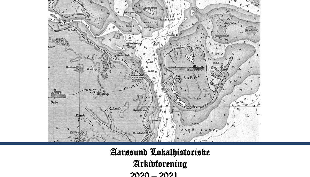 Årsskrift 2020 - 2021 fra Aarøsund lokalhistorisk arkivforening